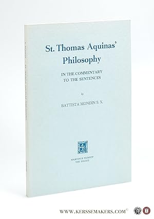 Bild des Verkufers fr St. Thomas Aquinas' philosophy in the Commentary to the sentences. zum Verkauf von Emile Kerssemakers ILAB