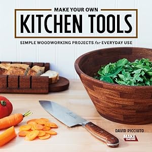 Seller image for Make Your Own Kitchen Tools : Simple Woodworking Projects for Everyday Use for sale by GreatBookPrices