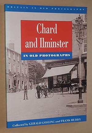 Chard and Ilminster in old photographs