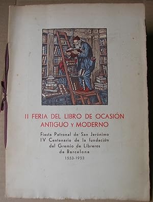 II FERIA DEL LIBRO DE OCASIÓN ANTIGUO Y MODERNO. Fiesta patronal de San Jerónimo. IV Centenario d...