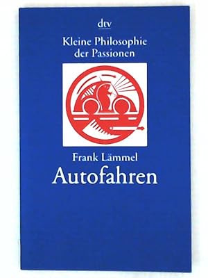 Image du vendeur pour Kleine Philosophie der Passionen: Autofahren mis en vente par Leserstrahl  (Preise inkl. MwSt.)