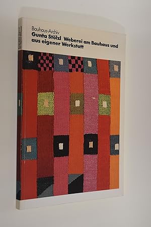 Imagen del vendedor de Gunta St�lzl, Weberei am Bauhaus und aus eigener Werkstatt: Bauhaus-Archiv, Berlin, 4. Februar - 26. April 1987; Kunstgewerbemuseum Z�rich, 3. Juni - 26. Juli 1987; Gerhard-Marcks-Stiftung Bremen, 16. August - 27. September 1987. [hrsg. im Auftr. d. Bauhaus-Archivs von Magdalena Droste. Konzeption von Katalog u. Ausstellung Magdalena Droste; Marion Ellwanger] a la venta por Antiquariat Biebusch