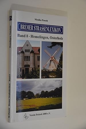 Bild des Verkufers fr Bremer Straenlexikon Bd. 8., Hemelingen, Osterholz, Arbergen, Mahndorf zum Verkauf von Antiquariat Biebusch