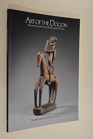 Bild des Verkufers fr Art of the Dogon: Selections from the Lester Wunderman Collection The Metropolitan Museum of Art zum Verkauf von Antiquariat Biebusch