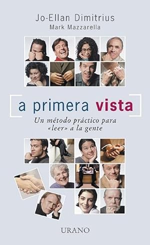 Seller image for A Primera Vista: Un Mtodo Para Leer El Comportamiento No Verbal (Crecimiento Personal) (Spanish Edition) for sale by Von Kickblanc