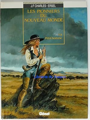 Bild des Verkufers fr Les pionniers du Nouveau Monde T.8 Le Petit homme zum Verkauf von Librairie du Bassin