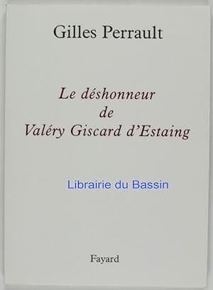 Le déhonneur de Valéry Giscard d'Estaing