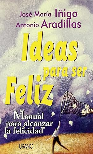 Imagen del vendedor de Ideas Para Ser Feliz. Manual Para Alcanzar La Felicidad (Spanish Edition) a la venta por Von Kickblanc