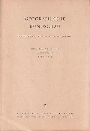 Geographische Rundschau Inhaltsverzeichnis der Jahrgänge XI.-XV.