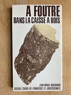 Seller image for A foutre dans la caisse  bois. for sale by ShepherdsBook
