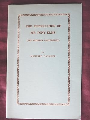 Imagen del vendedor de Persecution of Mr. Tony Elms: Bromley Poltergeist a la venta por Superbbooks