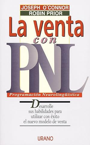 Seller image for La Venta Con La PNL. Desarrolle Sus Habilidades Para Utilizar Con xito El Nuevo Modelo De Venta (Spanish Edition) for sale by Von Kickblanc