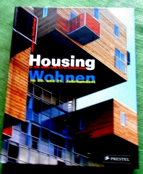 Housing in the 20th and 21st Centuries. Wohnen im 20. und 21. Jahrhundert.