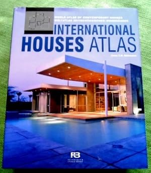 International Houses Atlas. World Atlas of Contemporary Houses. Weltatlas zeitgenössischer Wohnhä...