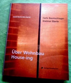Über Wohnbau / House-ing. Carlo Baumschlager & Dietmar Eberle.