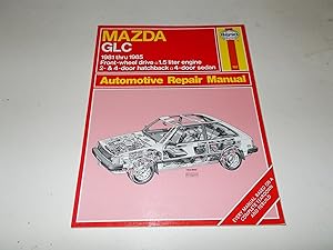 Seller image for Mazda GLC 1981-1985 Front-wheel Drive. 1.5 Liter Engine Automotive Repair Manual for sale by Paradise Found Books