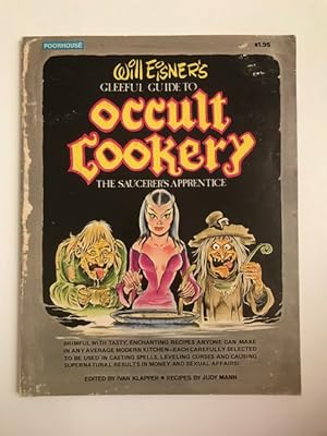 Imagen del vendedor de Will Eisner's Gleeful Guide to Occult Cookery: The Saucerer's Apprentice a la venta por BookEnds Bookstore & Curiosities