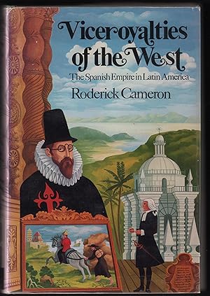Seller image for Viceroyalties of the West: The Spanish Empire in Latin America for sale by Uncommon Works