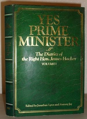Yes Prime Minister - The Diaries of the Right Hon. James Hacker, Volume I