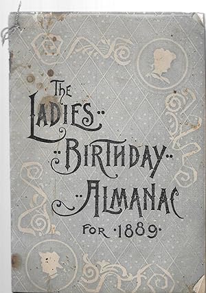 The Ladies Birthday Almanac for 1889,