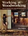 Bild des Verkufers fr Working at Woodworking: How to Organize Your Shop and Your Business zum Verkauf von Monroe Street Books