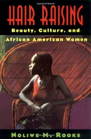 Seller image for Hair Raising: Beauty, Culture, and African American Women by Rooks, Noliwe M. [Paperback ] for sale by booksXpress