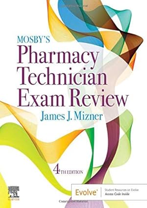 Seller image for Mosbyâ  s Pharmacy Technician Exam Review (Mosbys Review for the Pharmacy Technician Certification Examination) by Mizner BS MBA RPh, James J. [Paperback ] for sale by booksXpress