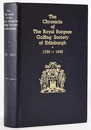 Seller image for The Chronicle of the Royal Burgess Golfing Society of Edinburgh. 1735-1935 for sale by Fine Golf Books