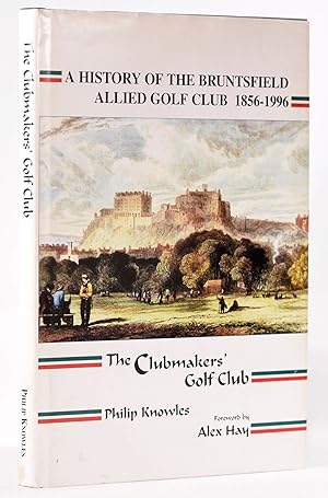 A Histroy of the Bruntsfield Allied Golf Club 1856-1996