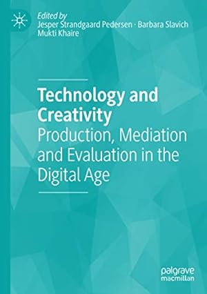 Immagine del venditore per Technology and Creativity: Production, Mediation and Evaluation in the Digital Age [Soft Cover ] venduto da booksXpress