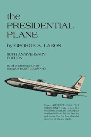 Seller image for The PRESIDENTIAL PLANE by Laros, George A [Paperback ] for sale by booksXpress