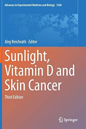 Immagine del venditore per Sunlight, Vitamin D and Skin Cancer (Advances in Experimental Medicine and Biology (1268)) [Hardcover ] venduto da booksXpress