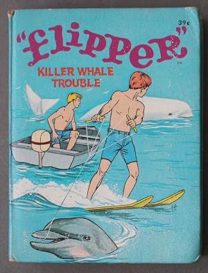 FLIPPER, KILLER WHALE TROUBLE; Ivan Tors TV (1967; Hardcover BIG LITTLE BOOK - BLB #3 - Whitman #...