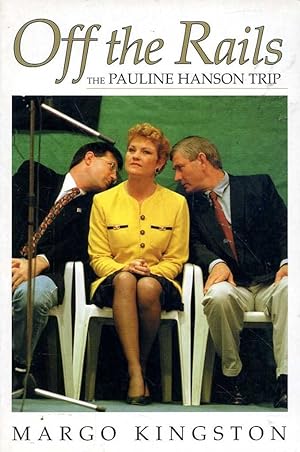 Off the Rails: The Pauline Hanson Trip
