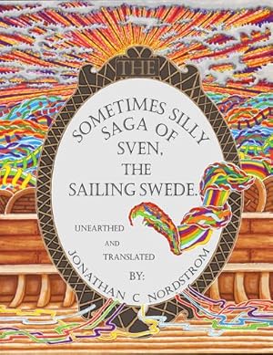 Image du vendeur pour The Sometimes Silly Saga of Sven the Sailing Swede by Nordstrom, Jonathan C [Hardcover ] mis en vente par booksXpress
