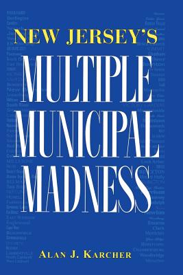 Bild des Verkufers fr New Jersey's Multiple Municipal Madness (Paperback or Softback) zum Verkauf von BargainBookStores