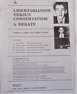 Imagen del vendedor de Libertarianism Versus Conservatism: A Debate (Between Chris R. Tame and Gerry Frost) (Libertarian Alliance Pamphlet No. 14) a la venta por Bloomsbury Books