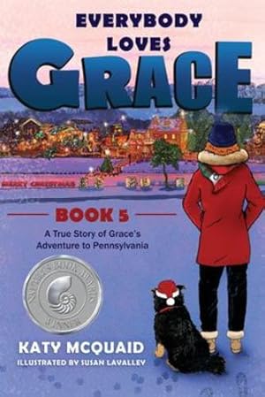 Seller image for Everybody Loves Grace: A True Story of Grace's Adventure to Pennsylvania by Katy McQuaid [Perfect Paperback ] for sale by booksXpress