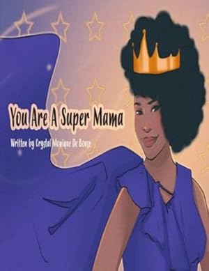 Image du vendeur pour You Are A Super Mama by de Bouse, Crystal [Paperback ] mis en vente par booksXpress