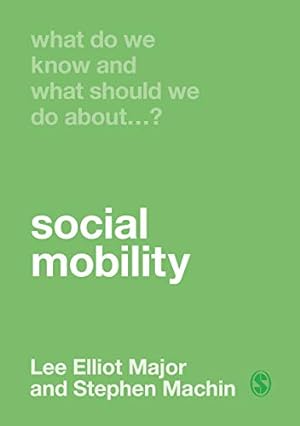 Seller image for What Do We Know and What Should We Do About Social Mobility? by Major, Lee Elliot, Machin, Stephen [Paperback ] for sale by booksXpress