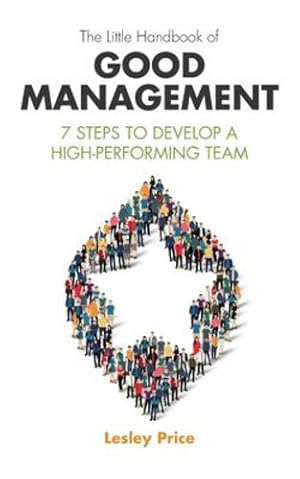 Seller image for The Little Handbook of Good Management: 7 Steps to Develop a High-Performing Team [FRENCH LANGUAGE - Soft Cover ] for sale by booksXpress