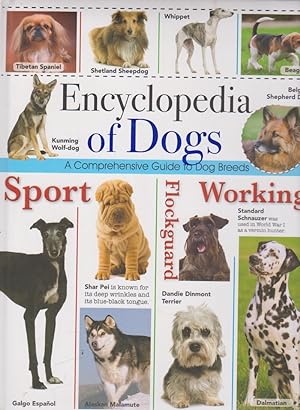 Encyclopedia of Dogs: A Comprehensive Guide to Dog Breeds