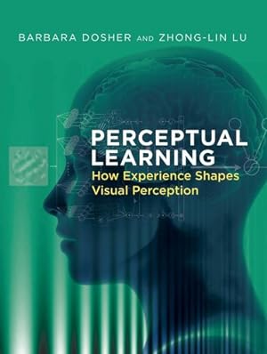 Immagine del venditore per Perceptual Learning: How Experience Shapes Visual Perception by Dosher, Barbara, Lu, Zhong-Lin [Hardcover ] venduto da booksXpress