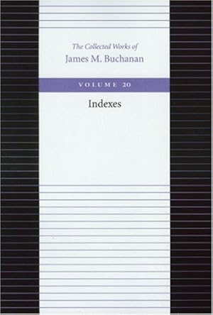 Bild des Verkufers fr Indexes (The Collected Works of James M. Buchanan) by Buchanan, James M. [Hardcover ] zum Verkauf von booksXpress