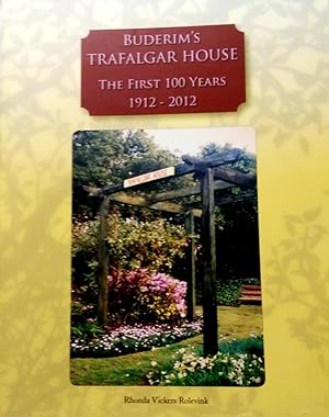 Buderim'S Trafalgar House The First 100 Years: Its Relevance From 1912-2012 And Beyond.