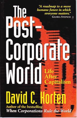Seller image for The Post-Corporate World: Life After Capitalism for sale by Goulds Book Arcade, Sydney