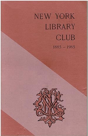 New York Library Club Centennial (1885-1995)