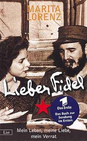 Seller image for Lieber Fidel. Mein Leben, meine Liebe, mein Verrat for sale by Antiquariat Armebooks