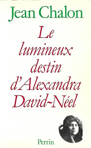 Seller image for Le lumineux destin d'Alexandra David-Neel for sale by LES TEMPS MODERNES