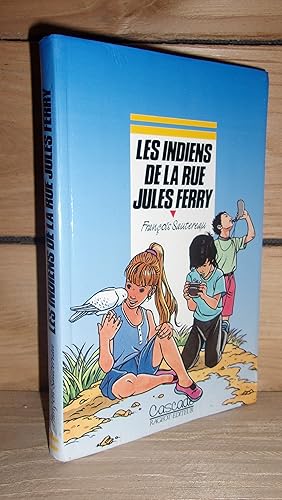 Seller image for LES INDIENS DE LA RUE JULES FERRY for sale by Planet's books